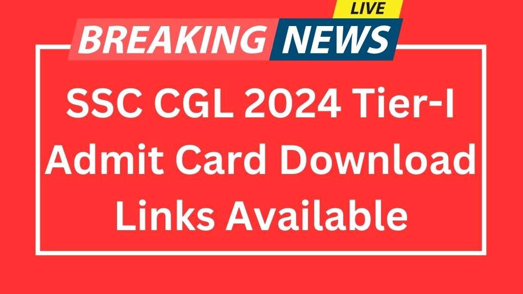 SSC CGL 2024 Tier-I Admit Card